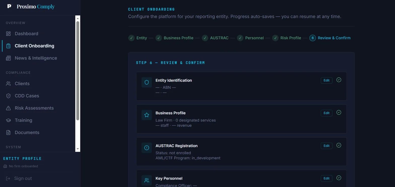 Proximo Comply — Client Onboarding Step 6 Review & Confirm screen showing entity identification, business profile, AUSTRAC registration, and key personnel sections